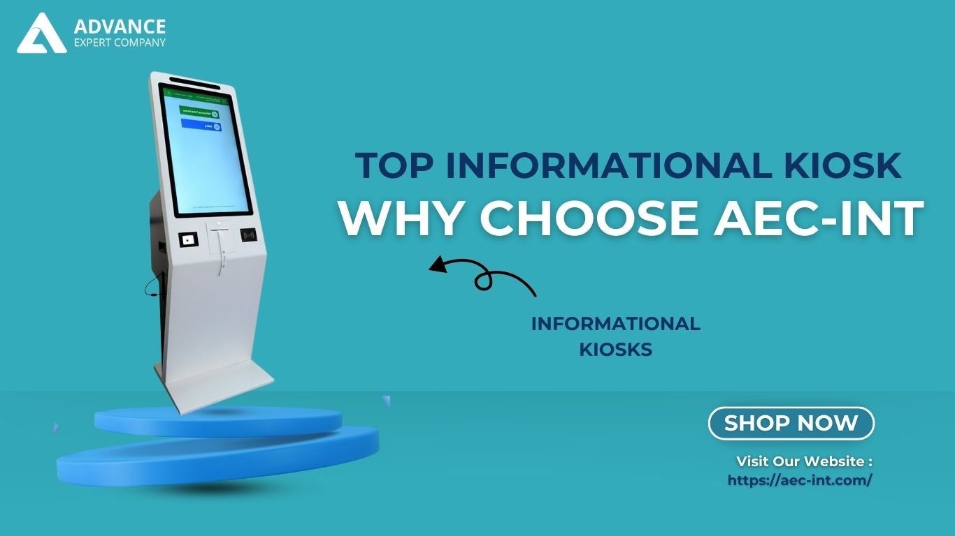Top Informational Kiosk Suppliers in Dubai – Why Choose AEC-INT